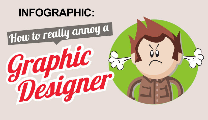 How to Annoy a Graphic Designer
