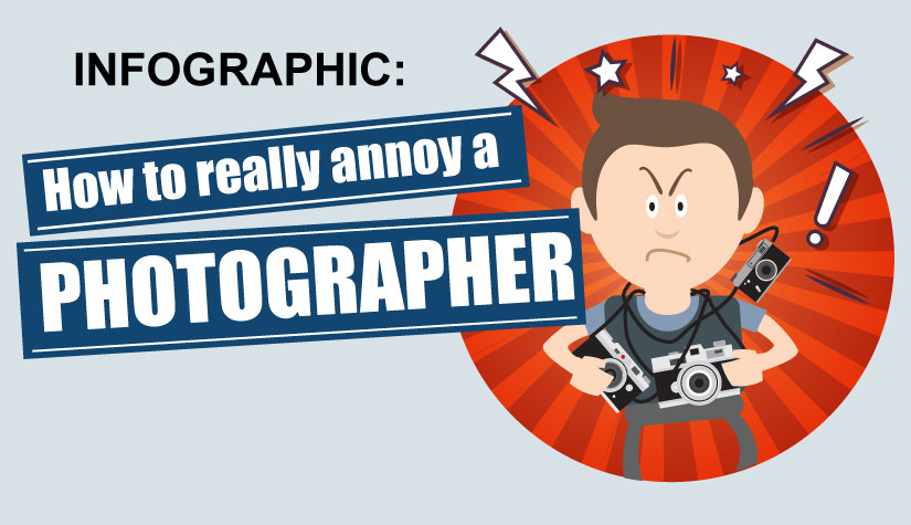 How to Annoy a Photographer?